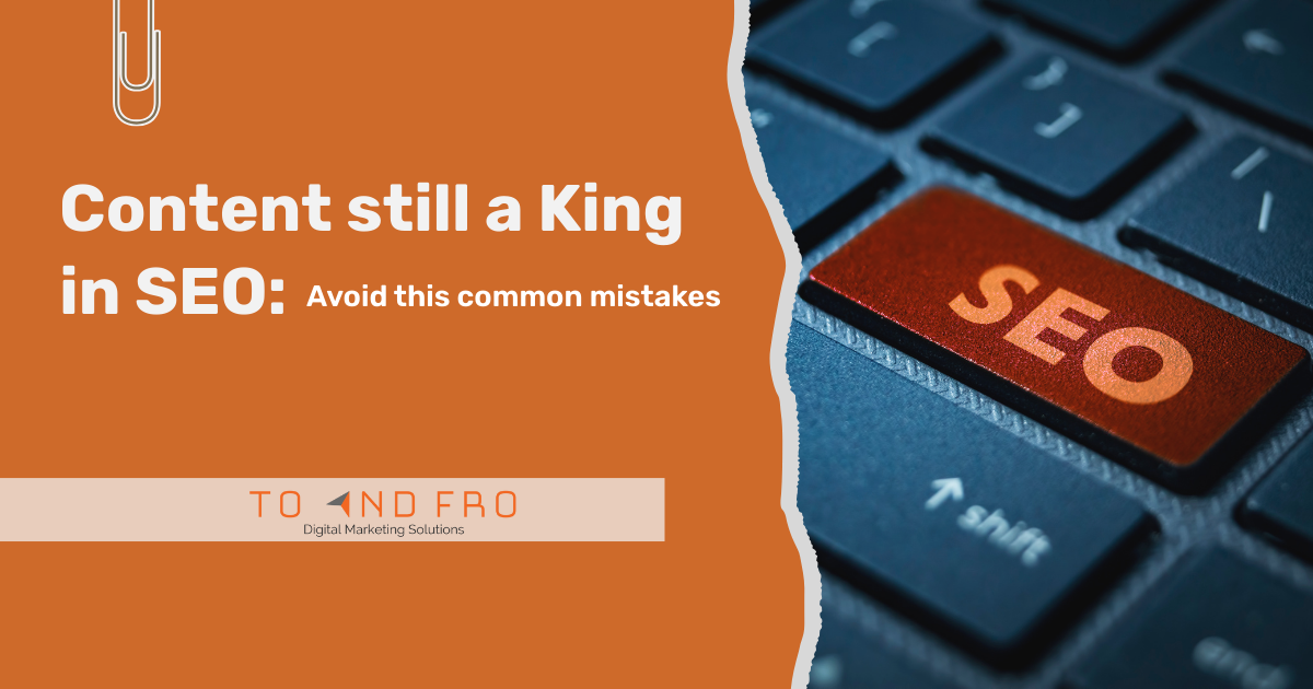 Content is still king in SEO: 5 common mistakes to avoid for better search rankings