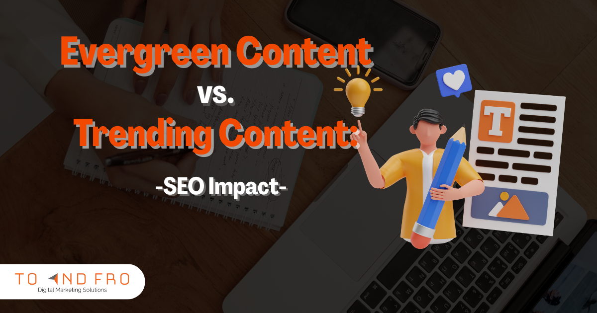 Evergreen-Content-vs.-Trending-Content-SEO-Impact