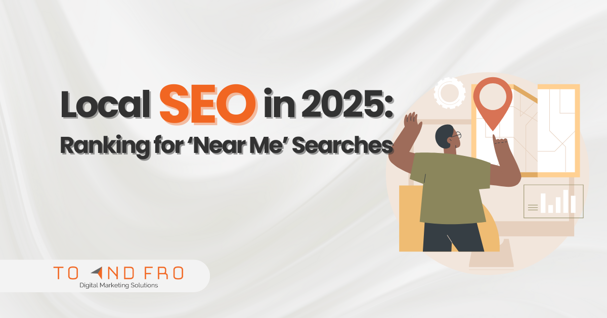 Local-SEO-in-2025-Ranking-for-‘Near-Me-Searches