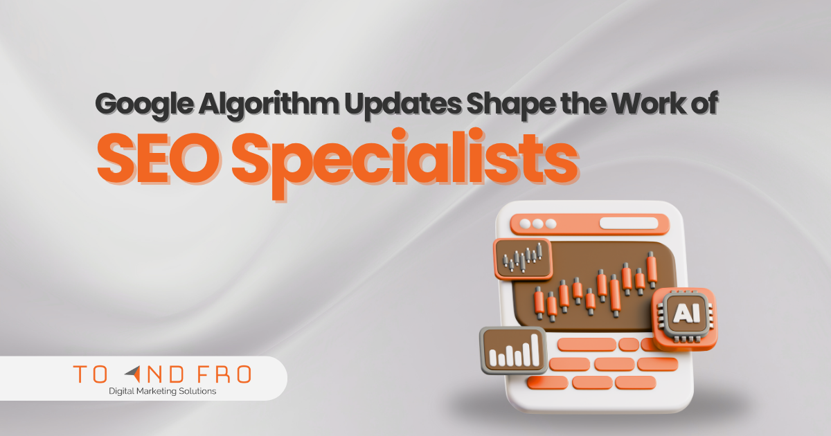 How Google Algorithm Updates Shape the Work of SEO Specialists