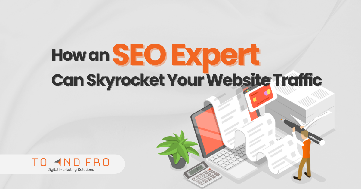 How an SEO Expert Can Skyrocket Your Website Traffic