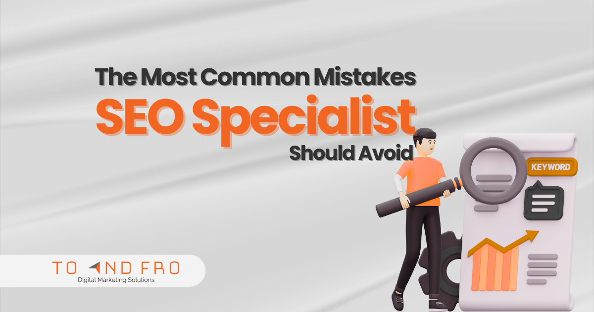 The Most Common Mistakes SEO Specialists Should Avoid