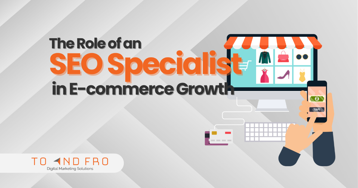 The Role of an SEO Specialist in E-commerce Growth