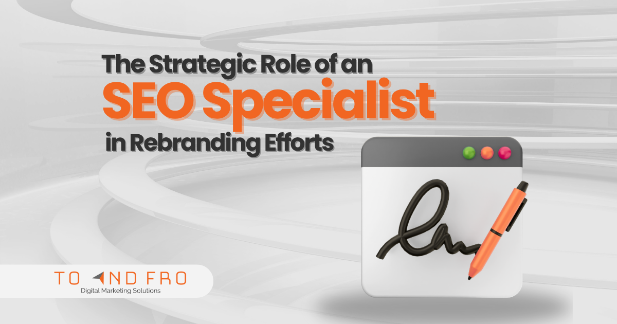 The-Strategic-Role-of-an-SEO-Specialist-in-Rebranding-Efforts