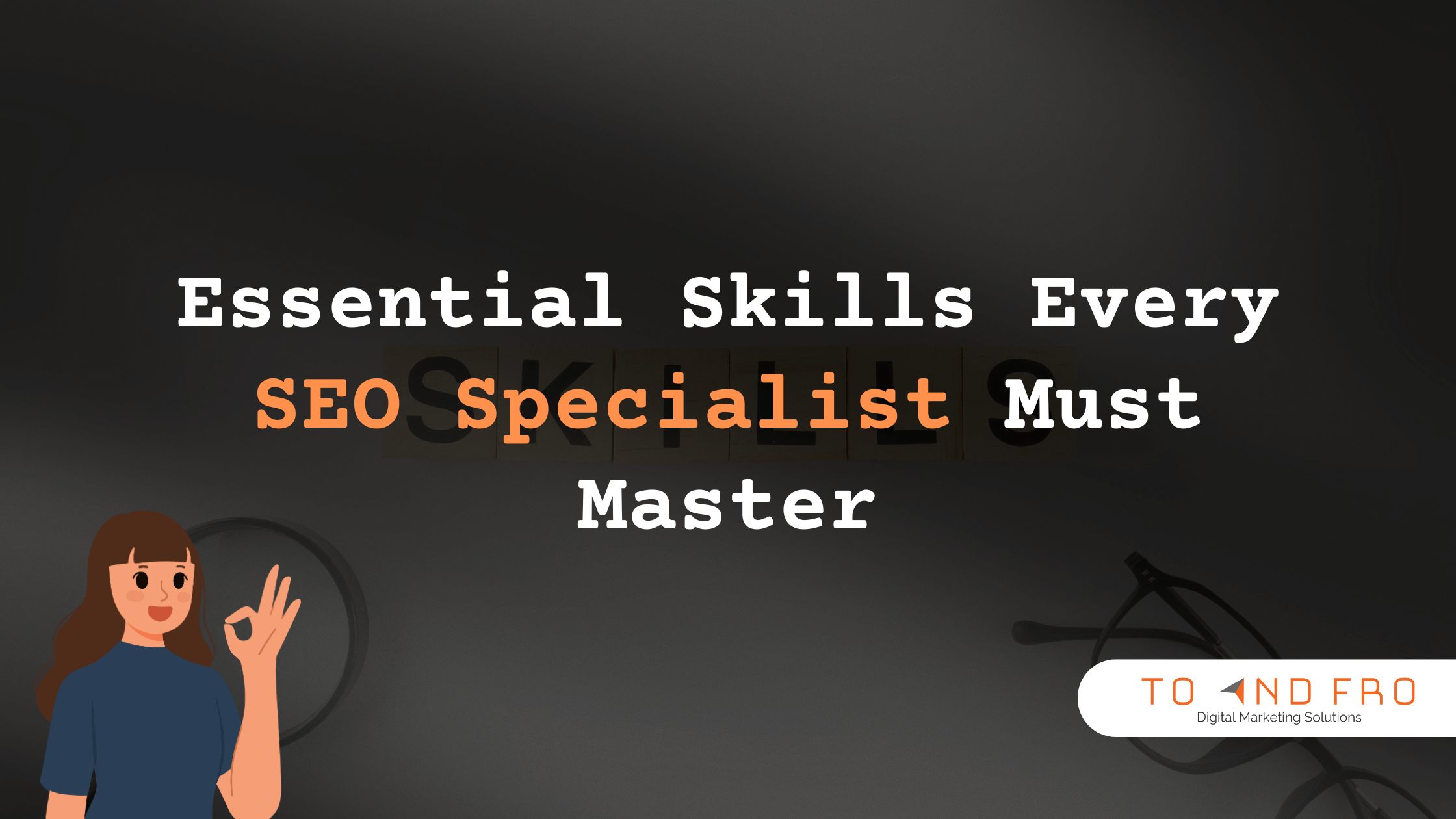 Essential Skills Every SEO Specialist Must Master