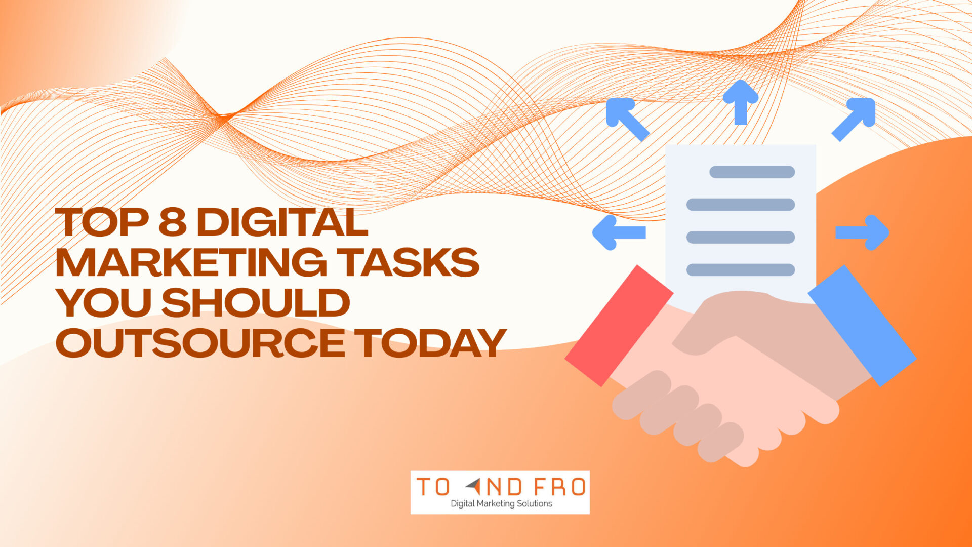 Digital Marketing Tasks You Should Outsource Today