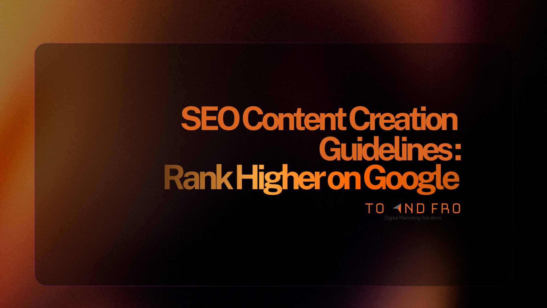 SEO Content Creation Guidelines | Rank Higher on Google