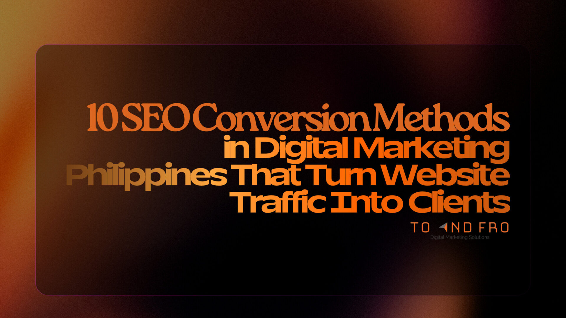 SEO Conversion Methods in Digital Marketing Philippines